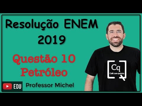 Thumbnail da aula: ENEM 2019 - Questão 10 - Petróleo