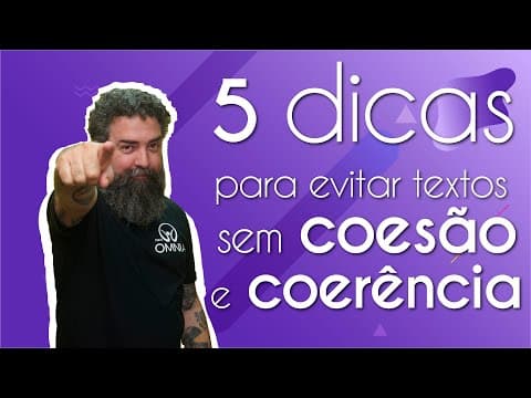 Thumbnail da aula: 5 dicas para evitar textos sem coesão e coerência - Brasil Escola
