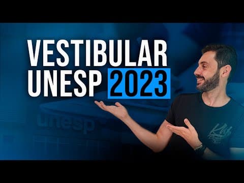 Thumbnail da aula: VESTIBULAR UNESP 2023 - CALENDÁRIO, COMO É PROVA E DICAS EXTRAS