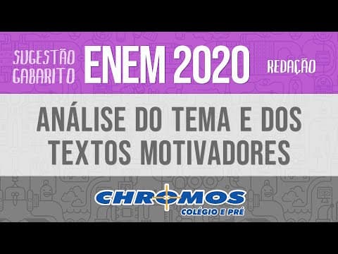 Thumbnail da aula: Gabarito ENEM 2020 CHROMOS - Análise do tema e dos textos motivadores