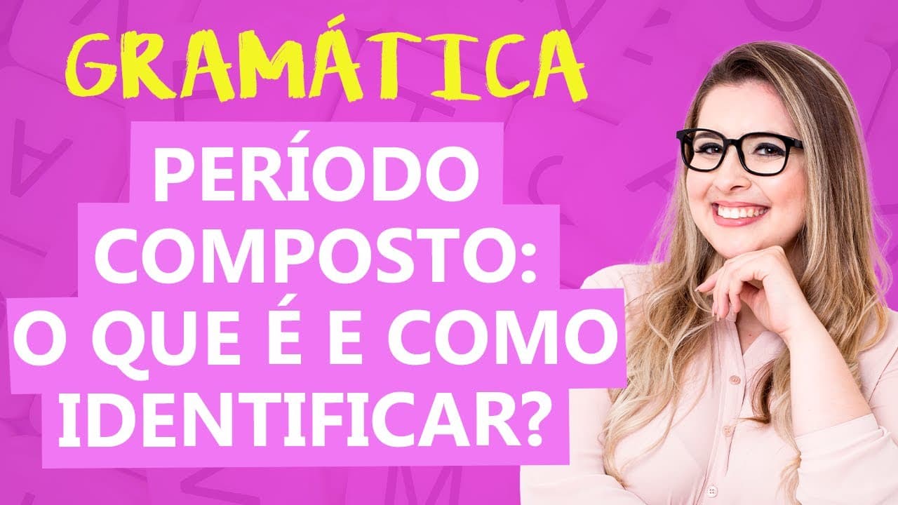 Thumbnail: PERÍODO COMPOSTO POR COORDENAÇÃO E SUBORDINAÇÃO - Profa. Pamba