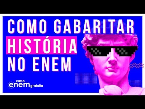 Thumbnail da aula: COMO GABARITAR HISTÓRIA NO ENEM