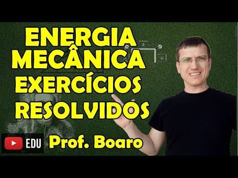 Thumbnail da aula: ENERGIA MECÂNICA - EXERCÍCIOS - DINÂMICA - AULA 24   Prof  Boaro ILIMIT EDUCATION