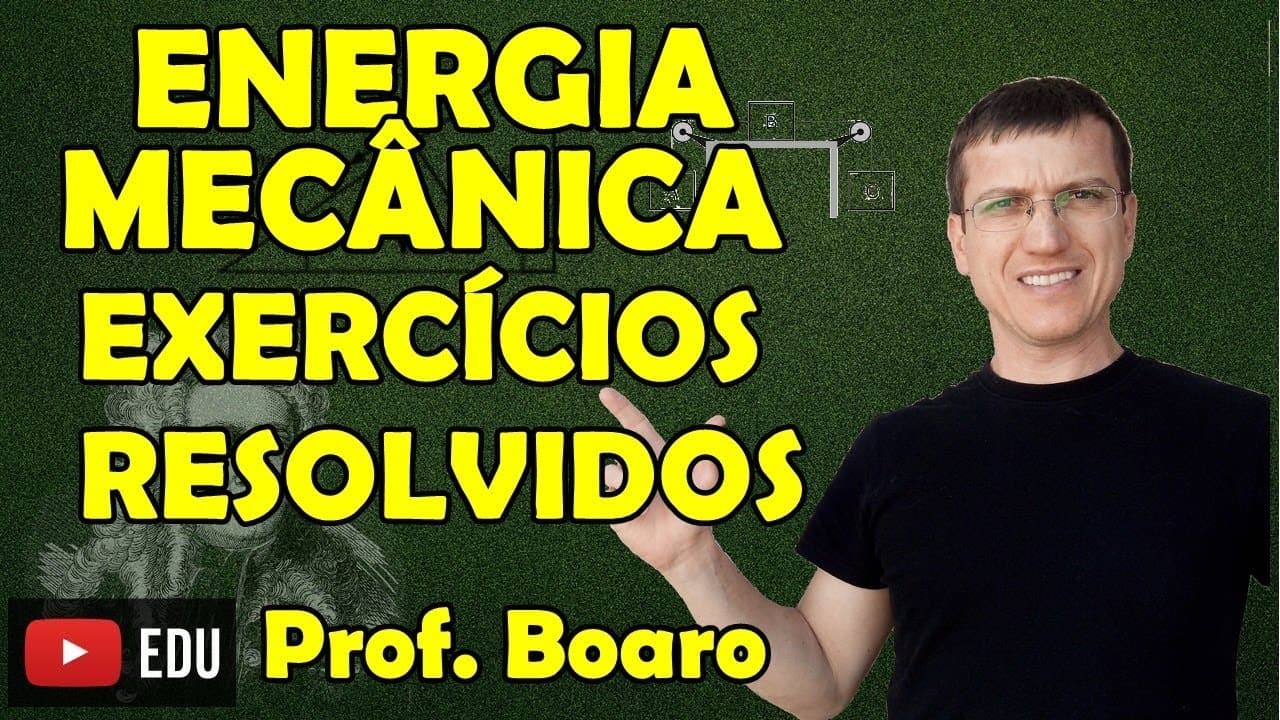 Thumbnail: ENERGIA MECÂNICA - EXERCÍCIOS - DINÂMICA - AULA 24   Prof  Boaro ILIMIT EDUCATION