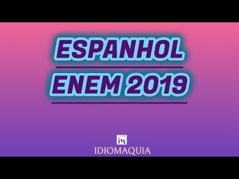 Thumbnail da aula: ENEM - prova de espanhol (caderno azul/2019).