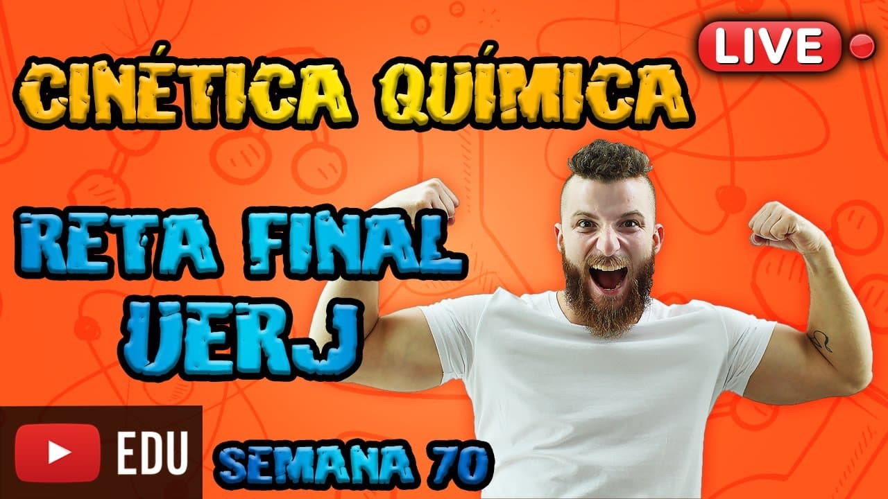 Thumbnail: CINÉTICA QUÍMICA - RETA FINAL UERJ