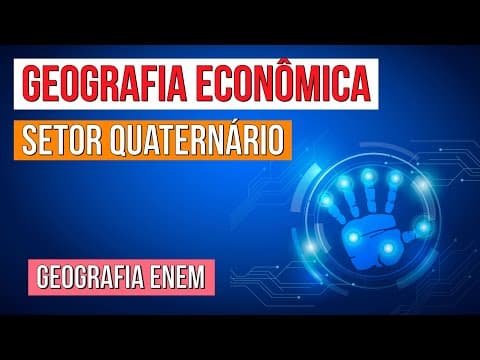 Thumbnail da aula: GEOGRAFIA ECONÔMICA: setor quaternário | Geografia para o Enem | Eduardo