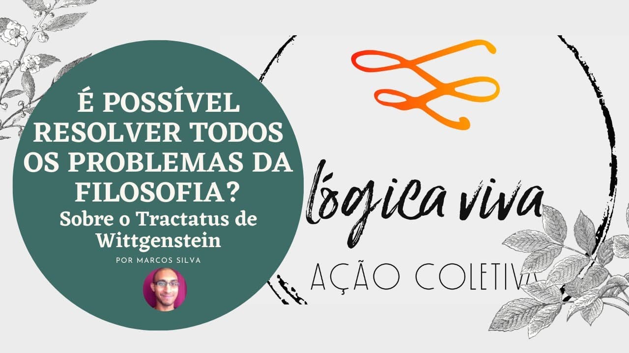 Thumbnail: É POSSÍVEL RESOLVER TODOS OS PROBLEMAS DA FILOSOFIA? Sobre o Tractatus de Wittgenstein