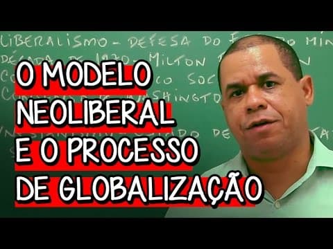 Thumbnail da aula: MODELO NEOLIBERAL E O PROCESSO DE GLOBALIZAÇÃO | GEOGRAFIA | DESCOMPLICA