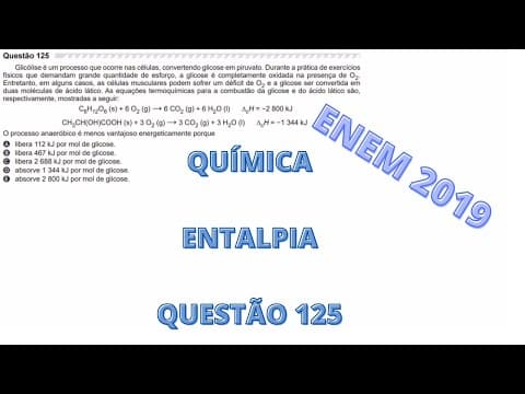 Thumbnail da aula: QUÍMICA - ENEM 2019 - Questão 125 (Caderno Amarelo)