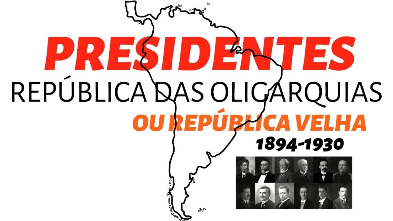 Thumbnail: PRESIDENTES DA REPÚBLICA OLIGARQUICA OU VELHA