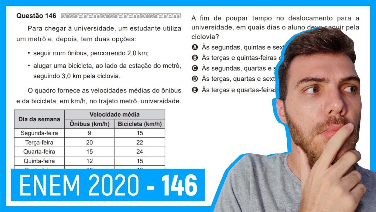 Thumbnail: 🛑Questão 146 Enem 2020 - Resolução Passo a Passo -  Para chegar à universidade, um estudante