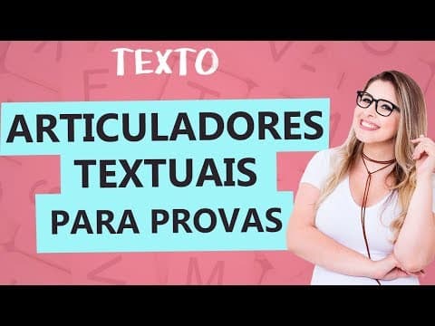 Thumbnail da aula: OPERADORES ARGUMENTATIVOS (CONECTIVOS) PARA PROVAS - Aula 20 - Profa. Pamba - Texto