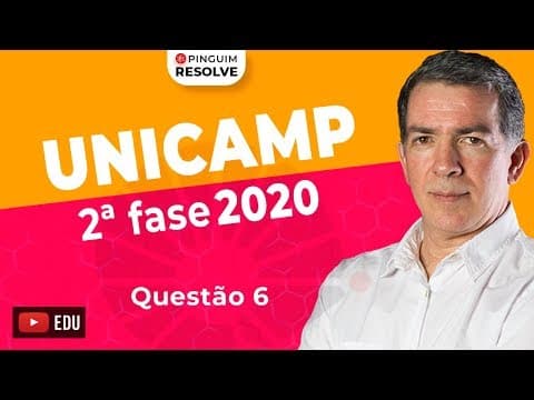 Thumbnail da aula: Unicamp Segunda Fase 2020 | Questão 6 | Física | Professor Pinguim