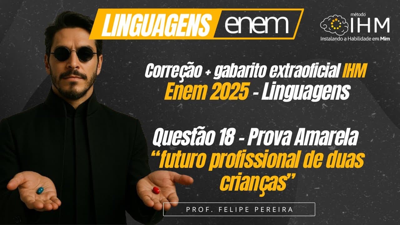 Thumbnail: Questão 18 (amarela) "futuro profissional de duas crianças" - Correção Linguagens Enem 2025