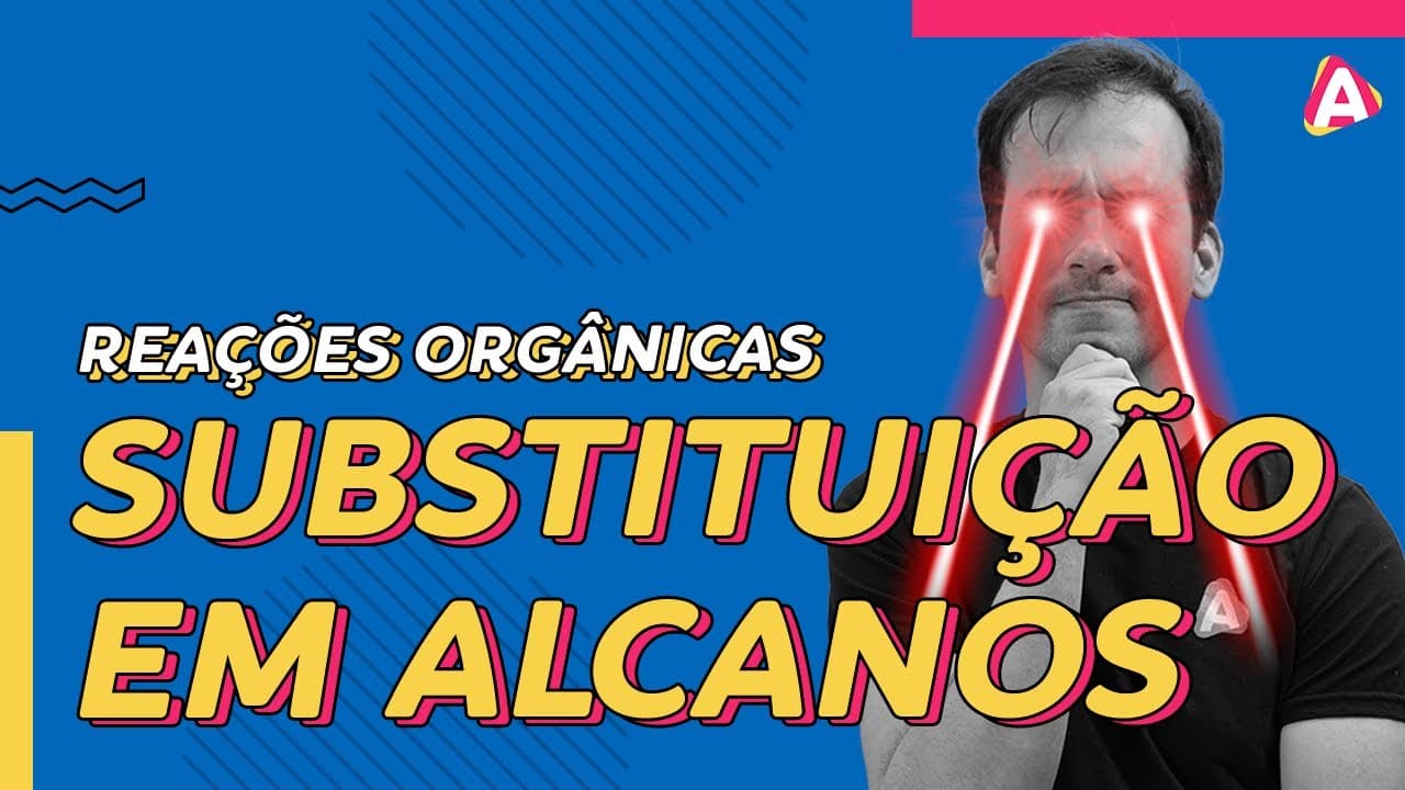 Thumbnail: 11. Reações de Substituição em Alcanos - Reações Orgânicas [Química Orgânica]