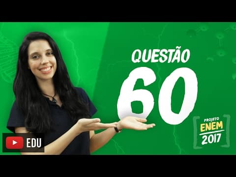 Thumbnail da aula: Enem 2016 - Ciências da Natureza | Questão 60 (Caderno Branco)