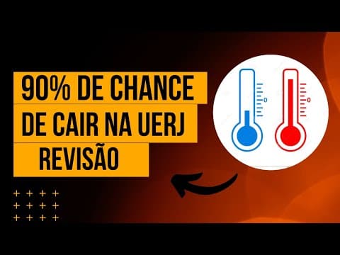 Thumbnail da aula: ACERTE TODAS AS QUESTÕES DE TERMOLOGIA NA UERJ  - UERJ 2022!