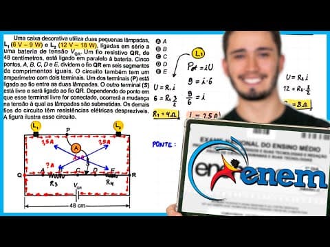Thumbnail da aula: ENEM 2024 - Uma caixa decorativa utiliza duas pequenas lâmpadas. L1 (6 V - 9 W) e L2 (12 V - 18 W),