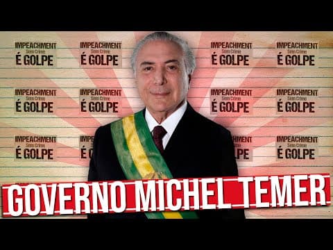 Thumbnail da aula: DESEMPACA: GOVERNO MICHEL TEMER EM CINCO MINUTOS