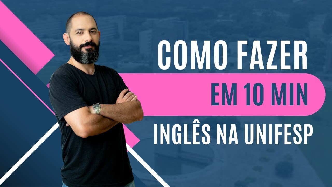 Thumbnail: COMO FAZER A PROVA DE INGLÊS DA UNIFESP DE FORMA RÁPIDA E EFICAZ