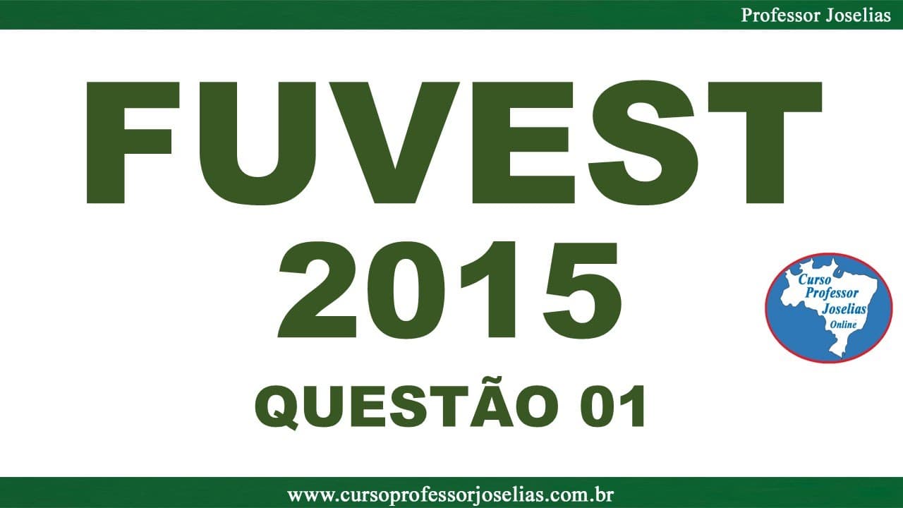 Thumbnail: QUESTÃO 01 – VESTIBULAR FUVEST 2015 - MATEMÁTICA - RESOLVIDA