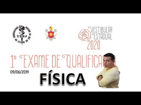 Thumbnail da aula: 1° Exame de Qualificação da UERJ 2020 - FÍSICA