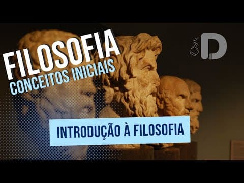 Thumbnail da aula: Introdução à Filosofia - Filosofia Conceitos Iniciais - Preparatório Enem