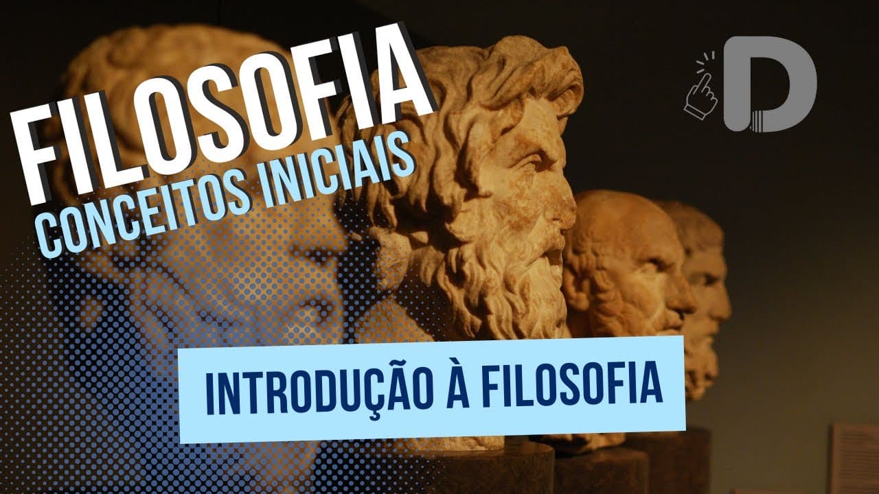 Thumbnail: Introdução à Filosofia - Filosofia Conceitos Iniciais - Preparatório Enem