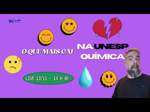 Thumbnail da aula: UNESP 2024: o que mais cai na prova em Química?