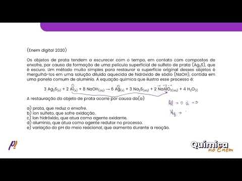 Thumbnail da aula: ENEM DIGITAL 2020 - TERMOQUÍMICA, ELETROQUÍMICA E RADIOATIVIDADE | Os objetos de prata tendem...