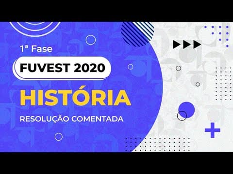 Thumbnail da aula: Resolução Comentada - FUVEST 2020 - 1ª fase - História
