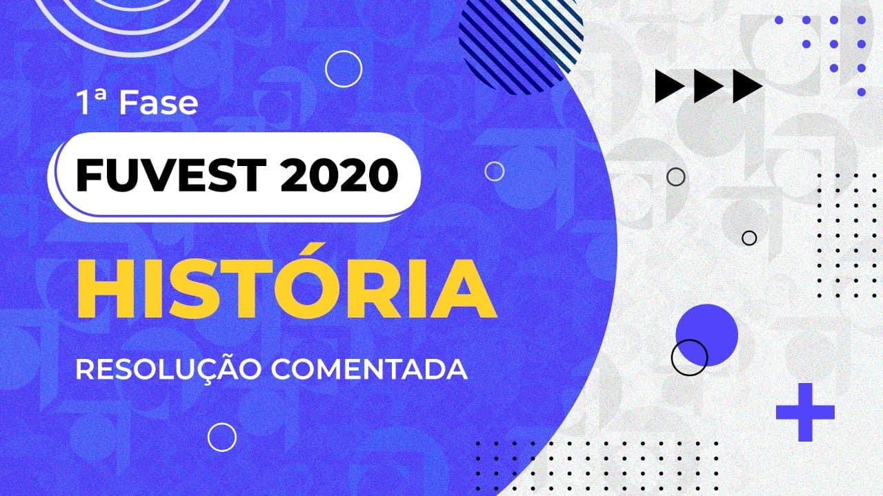 Thumbnail: Resolução Comentada - FUVEST 2020 - 1ª fase - História