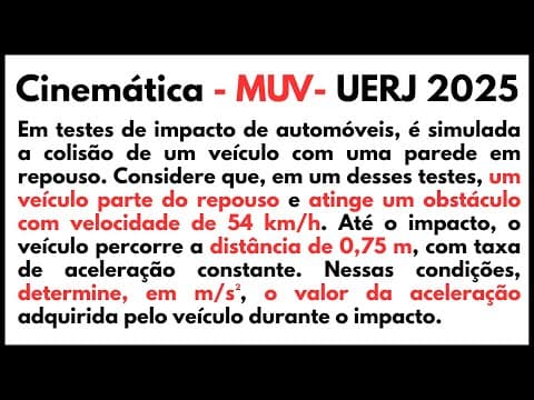 Thumbnail da aula: Física: Cinemática MUV na prática! Questão UERJ 2025 sobre aceleração para 1º ano e vestibulares