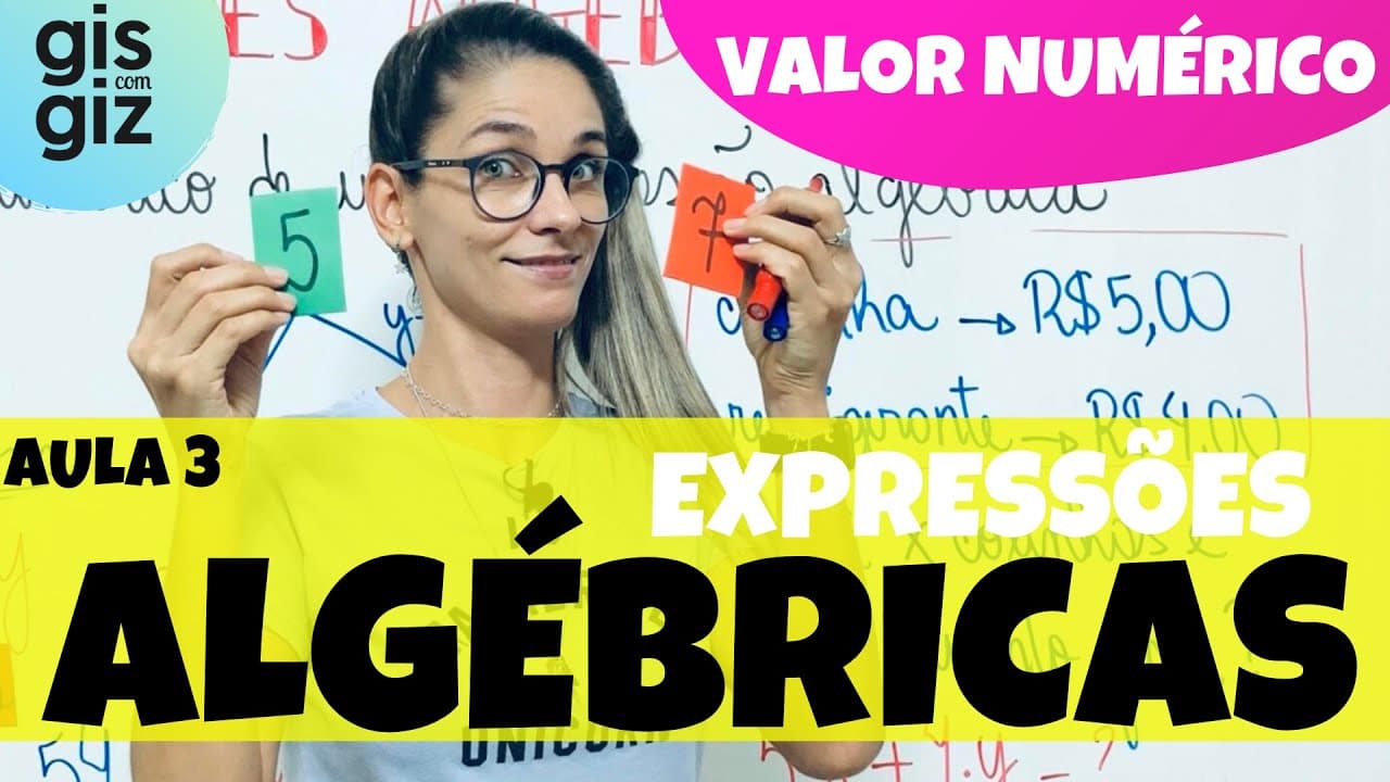 Thumbnail: EXPRESSÕES ALGÉBRICAS -  Valor numérico de uma expressão algébrica  - Aula 3