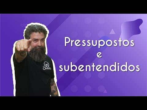 Thumbnail da aula: Pressupostos e subentendidos - Brasil Escola