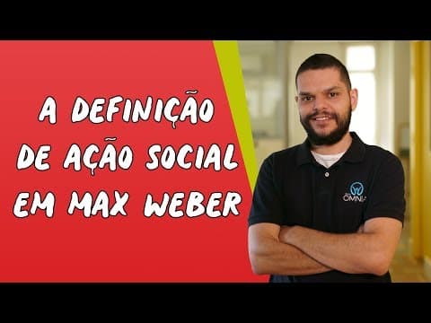 Thumbnail da aula: A Definição de Ação Social em Max Weber - Brasil Escola