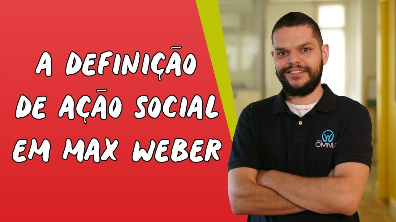 Thumbnail: A Definição de Ação Social em Max Weber - Brasil Escola