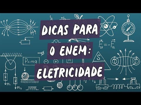 Thumbnail da aula: Dicas para o Enem:  Eletricidade - Brasil Escola
