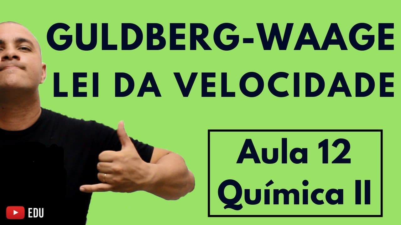Thumbnail: CINÉTICA: Lei de AÇÃO das MASSAS (Guldberg-Waage), Reação Elementar e Tabelas | Aula 12 (Química II)
