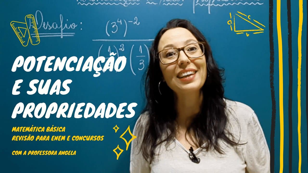 Thumbnail: Potenciação e suas Propriedades - Revisão para ENEM e CONCURSOS - Professora Angela