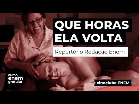 Thumbnail da aula: CINECLUBE ENEM #3: Que Horas Ela Volta (2015, Anna Muylaert)