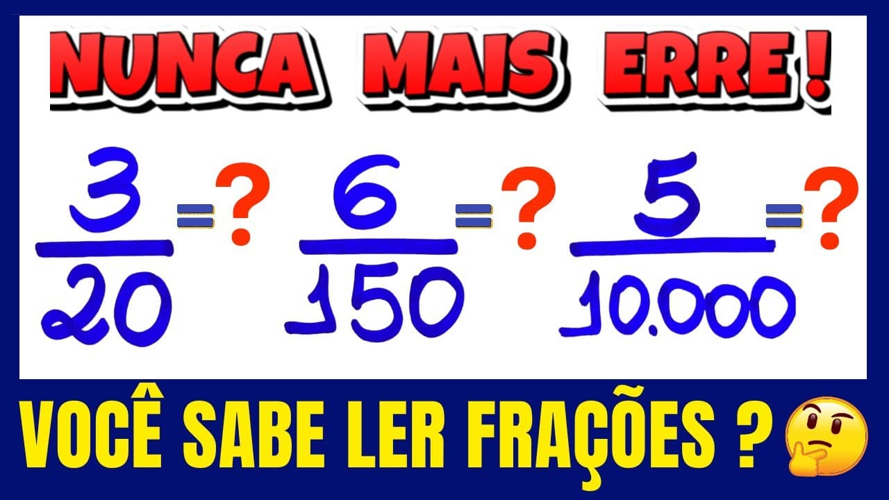 Thumbnail: CONSEGUE LER ESSAS FRAÇÕES? NUNCA MAIS ERRE LEITURA DE FRAÇÕES!!!