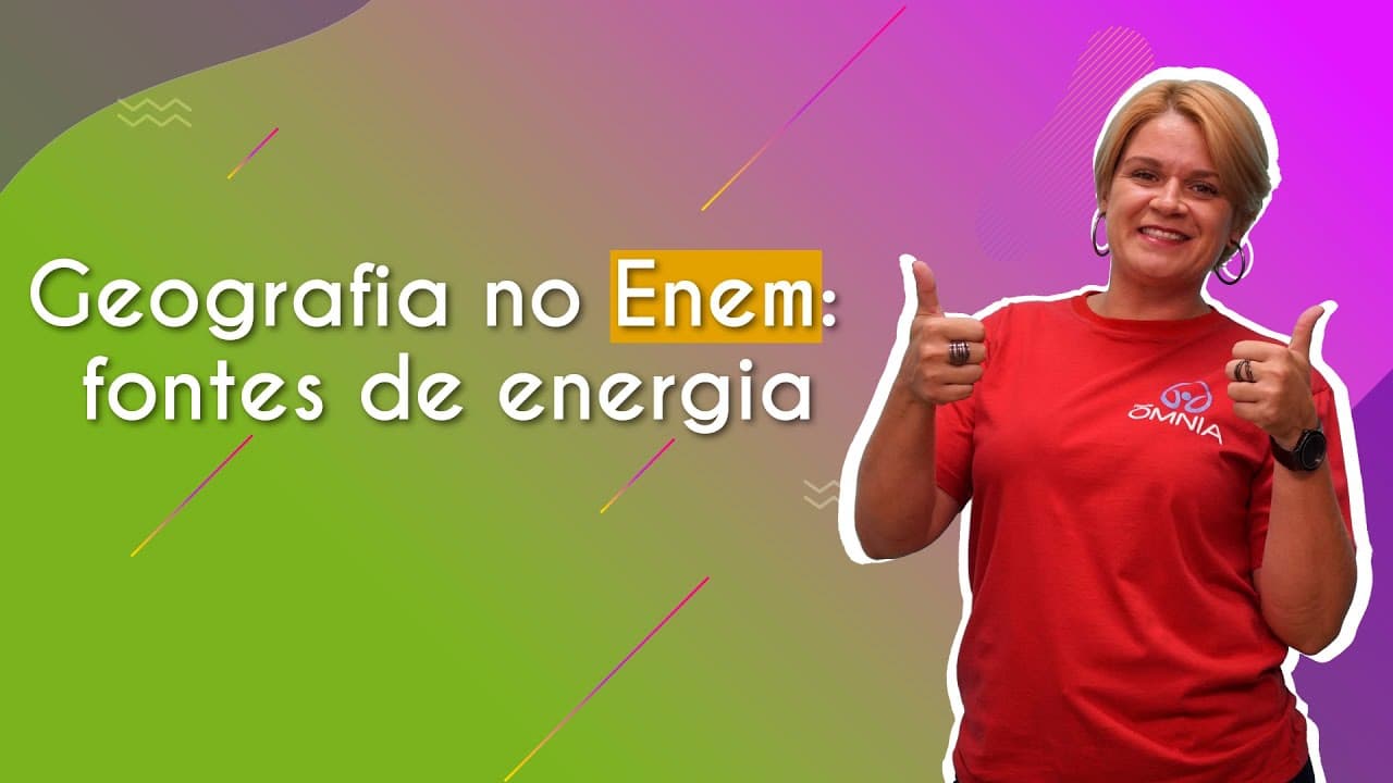 Thumbnail: Geografia no Enem: fontes de energia - Brasil Escola