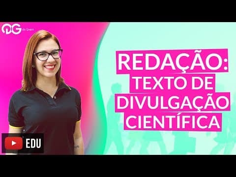 Thumbnail da aula: Redação: Texto de Divulgação Científica - ENEM