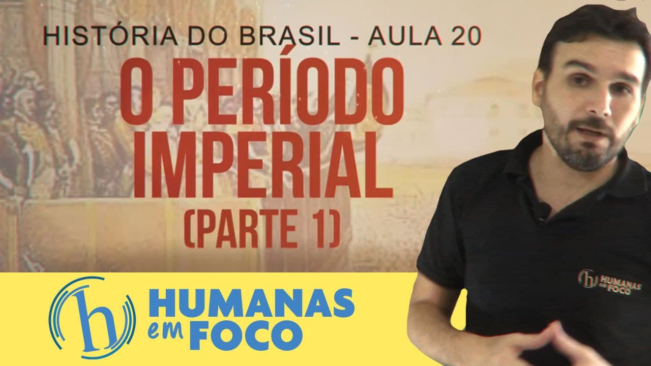 Thumbnail: História do Brasil - Aula 20 - O período imperial parte 1