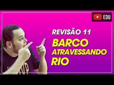 Thumbnail da aula: Problemas de travessia de rio | Composição de movimentos | ENEM e vestibulares aula 11