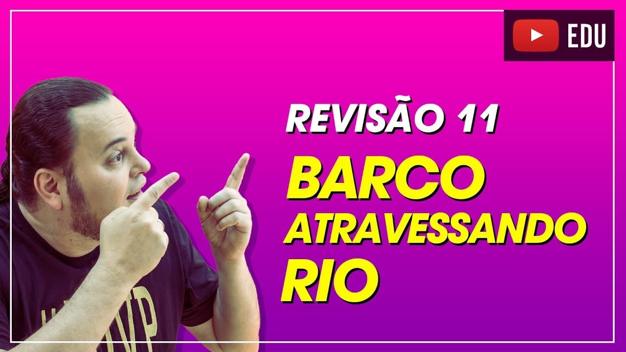 Thumbnail: Problemas de travessia de rio | Composição de movimentos | ENEM e vestibulares aula 11