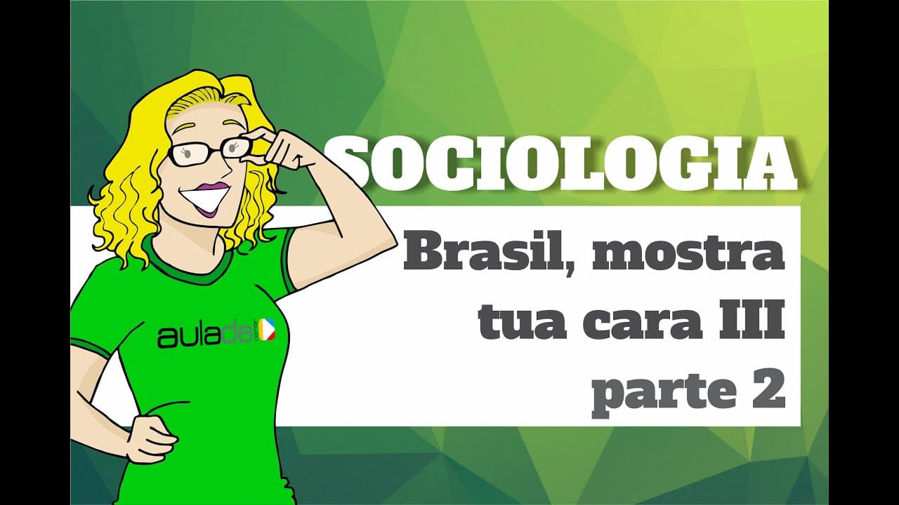 Thumbnail: Sociologia - Brasil, mostra tua cara III - parte 2