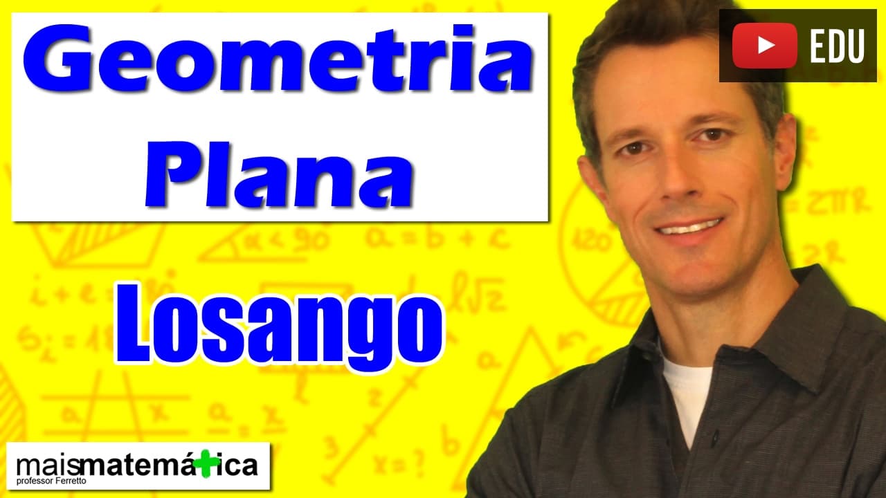 Thumbnail: Geometria Plana: Quadriláteros - Losango (Aula 16)
